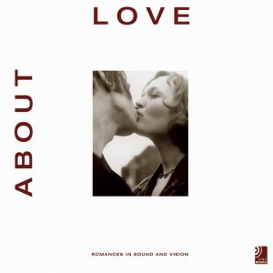 ISBN 9783937406053: About Love - Romances in Sound and Vision (Fotoband mit 4 CDs)