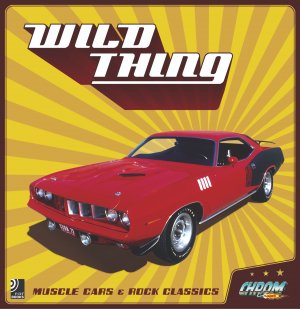 ISBN 9783937406374: Wild Thing - Muscle Cars & Rock Classics - Fotobildband inkl. 4 Audio CDs (Deutsch/Englisch)