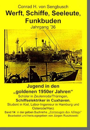 ISBN 9783937413013: Seemannsschicksale / Werft, Schiffe, Seeleute, Funkbuden