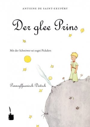ISBN 9783937467283: Der kleine Prinz (Pennsylfaanisch-Deitsch / Pennsylvania Dutch)