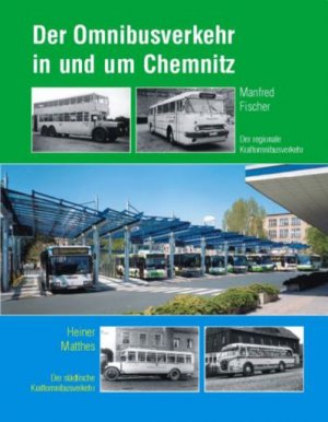 ISBN 9783937496092: Der Omnibusverkehr in und um Chemnitz - Der regionale Kraftomnibusverkehr /Der städtische Kraftomnibusverkehr