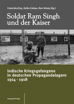 ISBN 9783937603841: Soldat Ram Singh und der Kaiser - Indische Kriegsgefangene in deutschen Propagandalagern 1914 - 1918