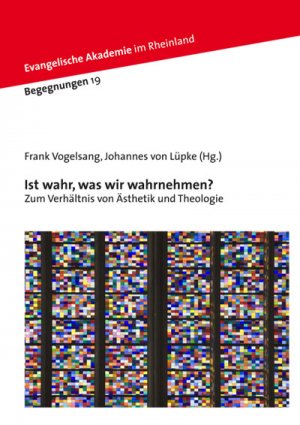 ISBN 9783937621265: Ist wahr, was wir wahrnehmen? – Zum Verhältnis von Ästhetik und Theologie