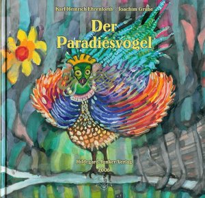 ISBN 9783937628080: Der Paradiesvogel – Die Schöpfungsgeschichte - für Kinder neu erzählt