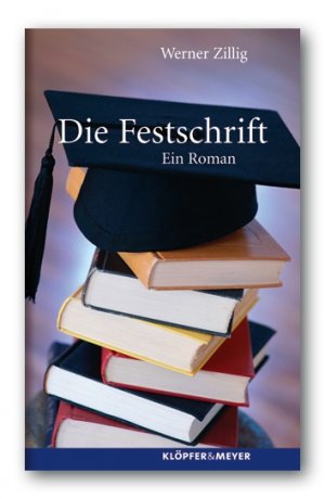 ISBN 9783937667003: Die Festschrift.