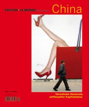 ISBN 9783937683096: China: Verordnete Harmonie, entfesselter Kapitalismus (Edition Le Monde diplomatique)