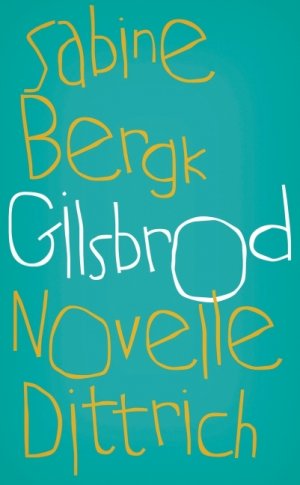 ISBN 9783937717845: Gilsbrod – Novelle