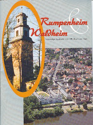 ISBN 9783937774251: Rumpenheim und Waldheim – Lebendige Stadtteile von Offenbach am Main