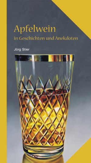 ISBN 9783937774299: Apfelwein in Geschichten und Anekdoten (Kulinarische Hessenreihe) Jörg Stier