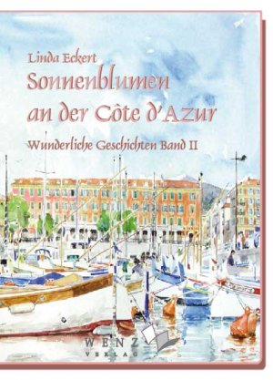 ISBN 9783937791319: Sonnenblumen an der Côte d'Azur