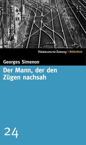 ISBN 9783937793238: Der Mann, der den Zügen nachsah - Roman