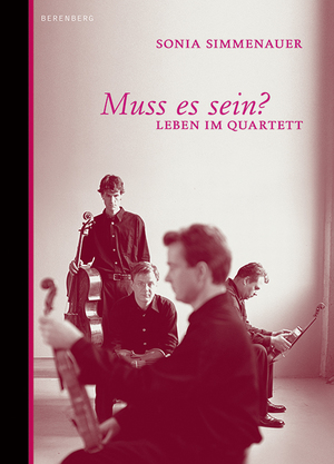 ISBN 9783937834245: Muss es sein? – Leben im Quartett