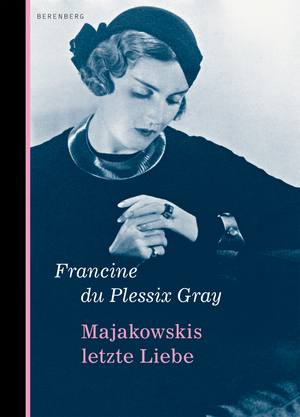 gebrauchtes Buch – Gray, Francine du Plessix und Vladimir Majakovskij – Majakowskis letzte Liebe.