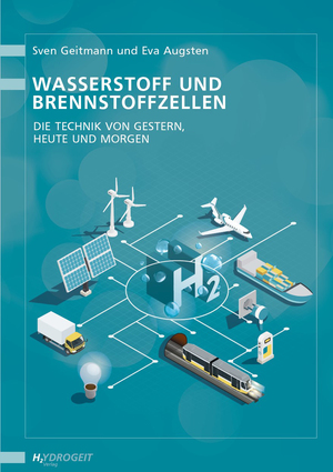 ISBN 9783937863511: Wasserstoff und Brennstoffzellen - Die Technik von gestern, heute und morgen