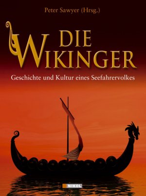 ISBN 9783937872834: Die Wikinger - Geschichte und Kultur eines Seefahrervolkes