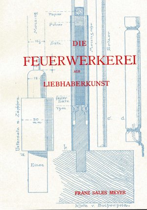 ISBN 9783937933054: Die Feuerwerkerei als Liebhaberkunst - Pyrotechnik - Raketen -  140 Holzschnitte, Bau von Feuerwerkskörper