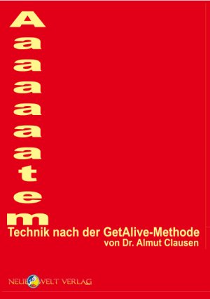 ISBN 9783937957883: Aaaatem-Technik nach der GetAlive-Methode