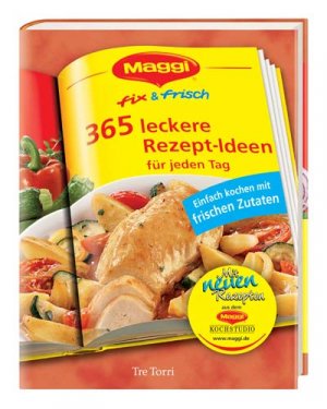 ISBN 9783937963631: Maggi fix & Frisch - 365 leckere Rezept-Ideen für jeden Tag. Einfach kochen mit frischen Zutaten