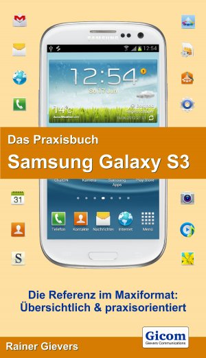 ISBN 9783938036563: Das Praxisbuch Samsung Galaxy S3