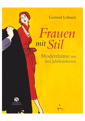 gebrauchtes Buch – Gertrud Lehnert – Frauen mit Stil - Modeträume aus drei Jahrhunderten [Gebundene Ausgabe] [Mar 06, 2012] Lehnert, Gertrud