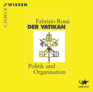 ISBN 9783938046418: Der Vatikan - Politik und Organisation - gelesen von Bodo Primus - C. H. Beck Wissen - 2 CDs