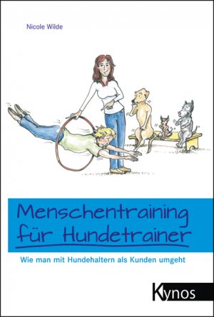 ISBN 9783938071045: Menschentraining für Hundetrainer - Wie man mit Hundehaltern als Kunden umgeht