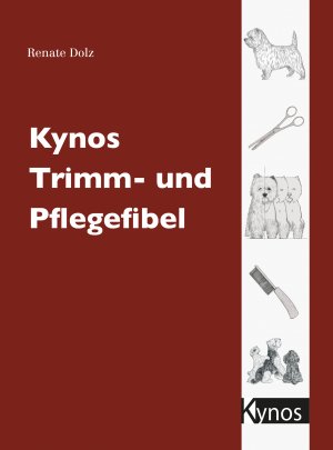 ISBN 9783938071854: Kynos Trimm- und Pflegefibel | Renate Dolz | Taschenbuch | Das besondere Hundebuch | 228 S. | Deutsch | 2013 | Kynos Verlag | EAN 9783938071854