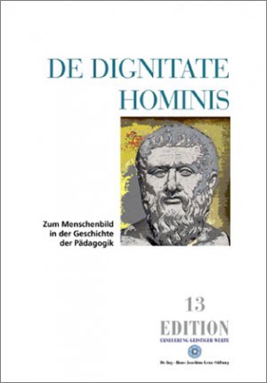 ISBN 9783938088098: De Dignitate Hominis - Zum Menschenbild in der Geschichte der Pädagogik