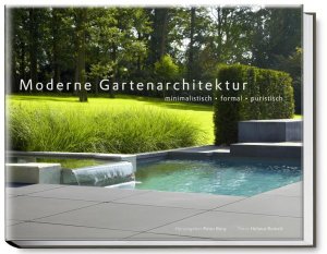 ISBN 9783938100288: Moderne Gartenarchitektur – minimalistisch - formal - puristisch