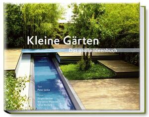 ISBN 9783938100295: Kleine Gärten - Das große Ideenbuch