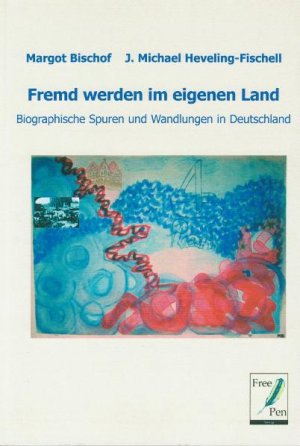 ISBN 9783938114445: Fremd werden im eigenen Land – Biographische Spuren und Wandlungen in Deutschland