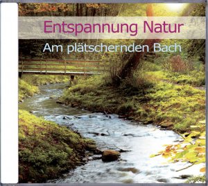 ISBN 9783938147733: Entspannung Natur - Am plätschernden Bach