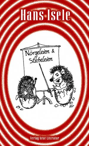 gebrauchtes Buch – Hans Isele – Nörgeleien & Sticheleien