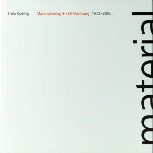 ISBN 9783938158579: Materialverlag-HFBK Hamburg - Geschichte des Materialverlags1972-2006