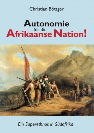 ISBN 9783938176832: Autonomie für die Afrikaanse Nation – Ein Superethnos in Südafrika