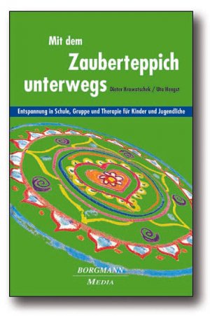 gebrauchtes Buch – Krowatschek, Dieter; Hengst – Mit dem Zauberteppich unterwegs - Entspannung in Schule, Gruppe und Therapie für Kinder und Jugendliche