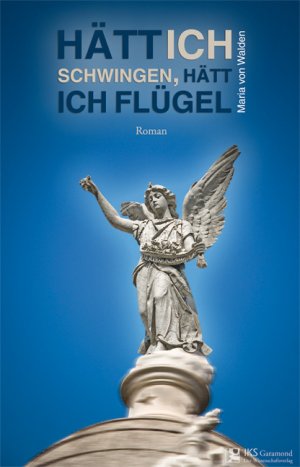 ISBN 9783938203903: Hätt ich Schwingen, hätt ich Flügel - Eine deutsch-deutsche Liebesgeschichte