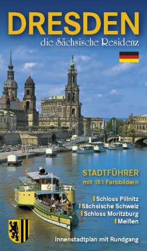 ISBN 9783938220009: Stadtführer Dresden - die Sächsische Residenz - Bildführer durch die Landeshauptstadt und ihre Umgebung