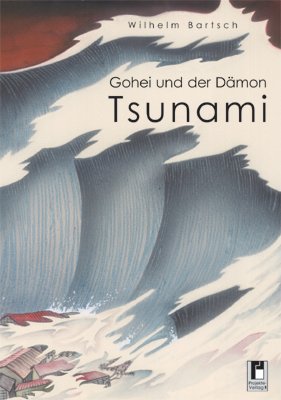 ISBN 9783938227374: Gohei und der Dämon Tsunami