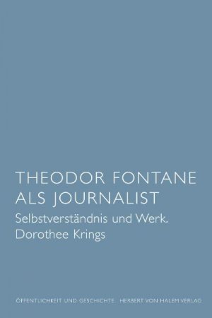 neues Buch – Dorothee Krings – Theodor Fontane als Journalist