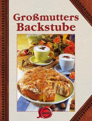 ISBN 9783938264324: Großmutters Backstube