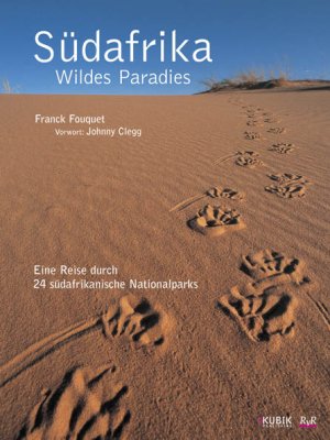 ISBN 9783938265079: Südafrika – Wildes Paradies, eine Reise durch 24 Nationalparks