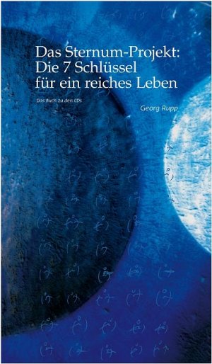 ISBN 9783938270004: Das Sternum-Projekt: Die 7 Schlüssel für ein reiches Leben