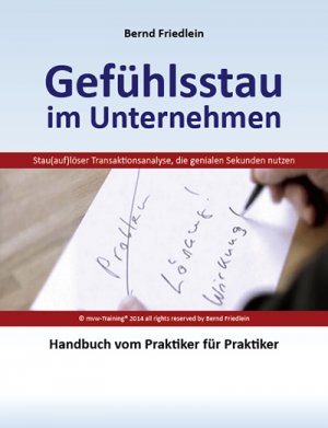 ISBN 9783938295984: Gefühlsstau im Unternehmen - Stau(auf)löser Transaktionsanalyse