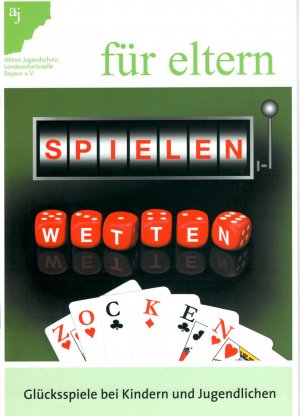 ISBN 9783938395165: für eltern: Spielen, Wetten, Zocken (deutsch) - for parents: Gaming, Betting, Gambling (englisch) - anne ve babalar icin: Oyun, Bahis, Kumar (türkisch) – Glücksspiele bei Kindern und Jugendlichen - Games of Chance Among Youth - Cocuklar ve ergenlerde kuma