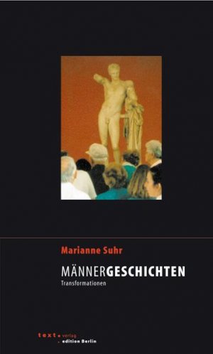 ISBN 9783938414521: Männergeschichten - Transformationen. -Signiertes Exemplar