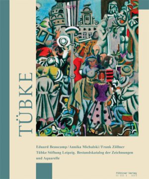 ISBN 9783938442739: Tübke Stiftung Leipzig. Bestandskatalog der Zeichnungen und Aquarelle