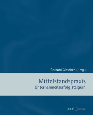 ISBN 9783938453001: Mittelstandspraxis – Unternehmenserfolg steigern