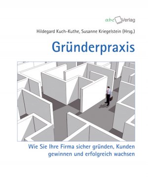 ISBN 9783938453179: Gründerpraxis – Wie Sie Ihre Firma sicher gründen, Kunden gewinnen und erfolgreich wachsen