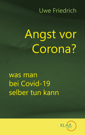 neues Buch – Uwe Friedrich – Angst vor Corona?